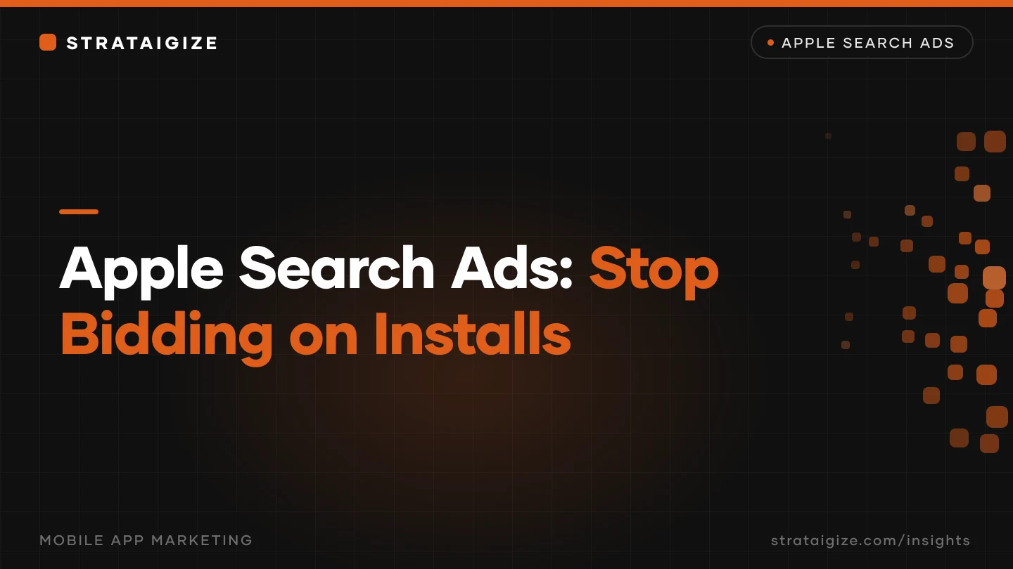 Apple Search Ads: Stop Bidding on Installs