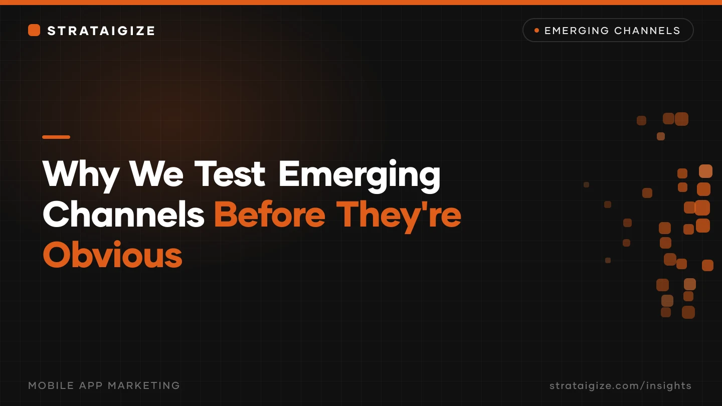 Why We Test Emerging Channels Before They're Obvious